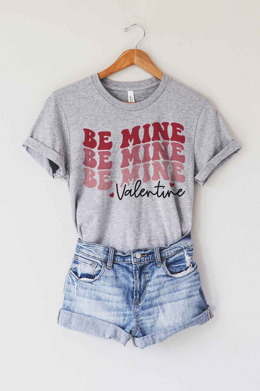 BE MINE VALENTINE GRAPHIC TEE / T-SHIRT