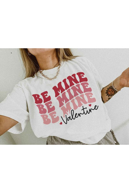 BE MINE VALENTINE GRAPHIC TEE / T-SHIRT
