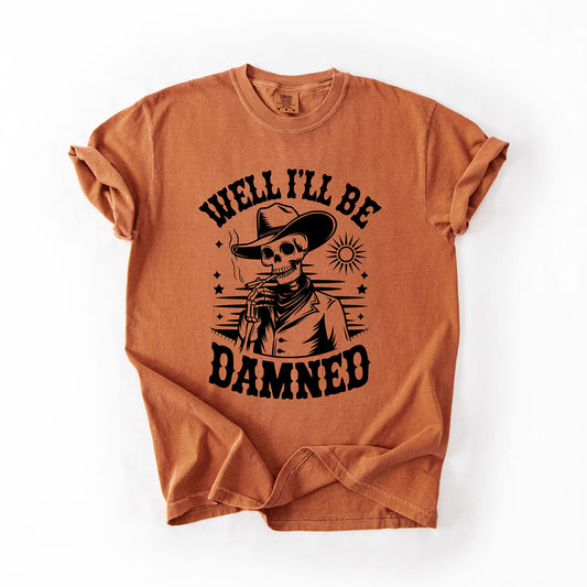 Well I'll Be Damned Skeleton Halloween Retro Distressed Vintage Comfort Colors Tee